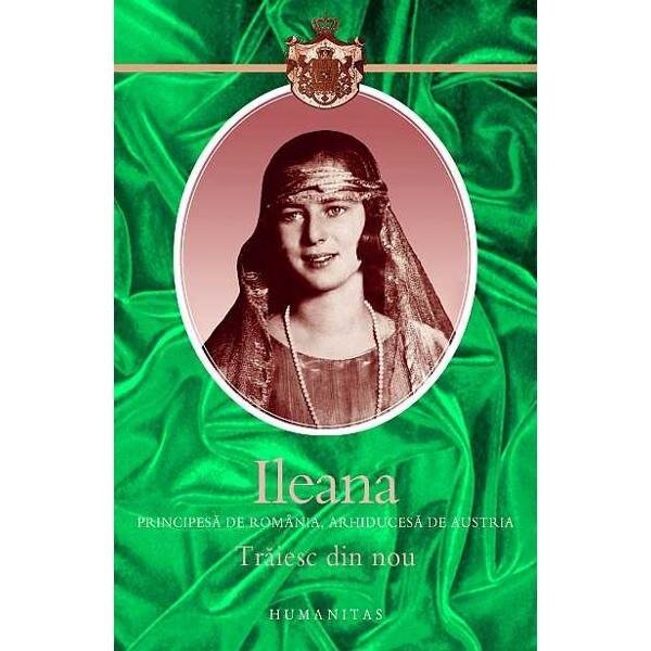 Trăiesc din nou by Ileana princess of Romania Trăiesc din nou by Ileana princess of Romania