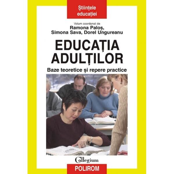 Educatia adultilor. Baze teoretice si repere practice