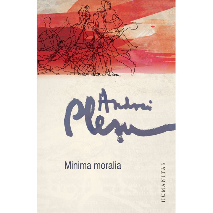 Minima moralia - Andrei Plesu