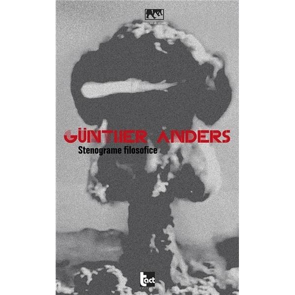Stenograme filosofice - Gunther Anders
