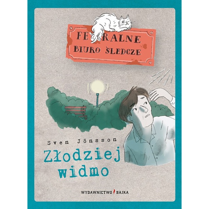 Zlodziej widmo, Sven Jonsson, 2019, Editura Bajka, seria Feralne biuro sledcze, coperta tare, 64 pagini, 195x145x11mm