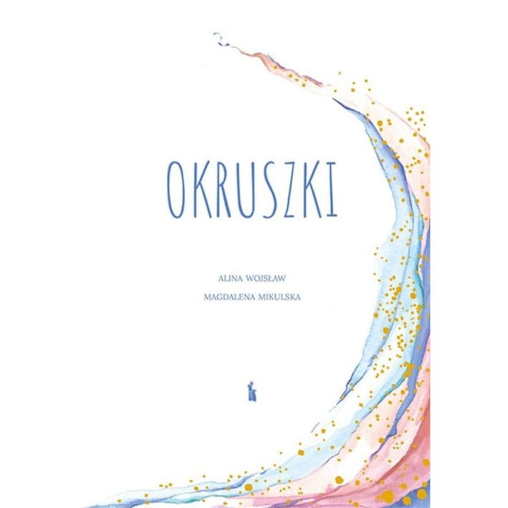 Okruszki. 26 historii spisanych przez rodzicow po stracie dziecka, Opracowanie zbiorowe, 2024