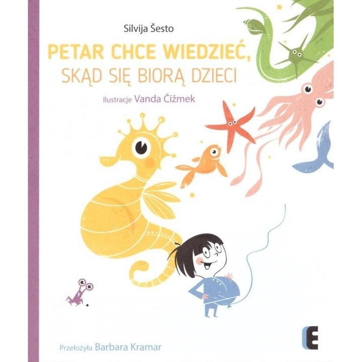 "Petar chce wiedziec, skad sie biora dzieci, Silvija Sesto, 2024"