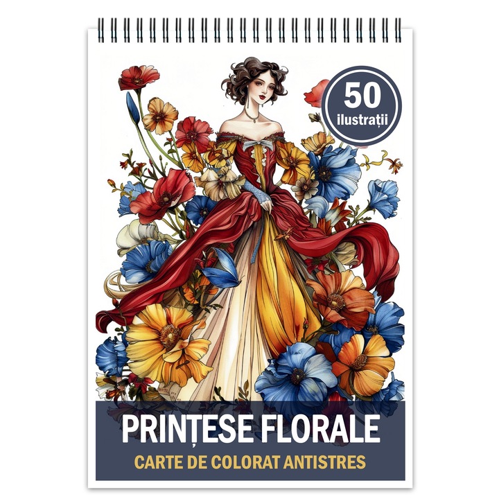 Carte de colorat pentru relaxare si antistres, 50 de ilustratii, Printese Florale, Editura Legendary Print, 106 pagini