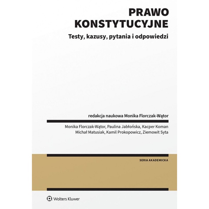 Prawo konstytucyjne. Testy, kazusy, pytania i odpowiedzi, Wolters Kluwer, 2024