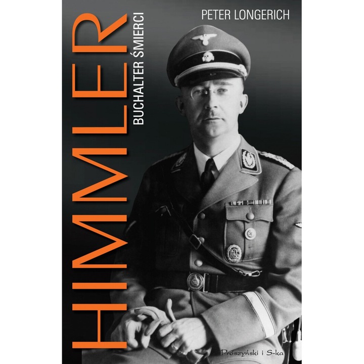 Himmler, Buchalter smierci, Peter Longerich, 2024, Prószyński Media