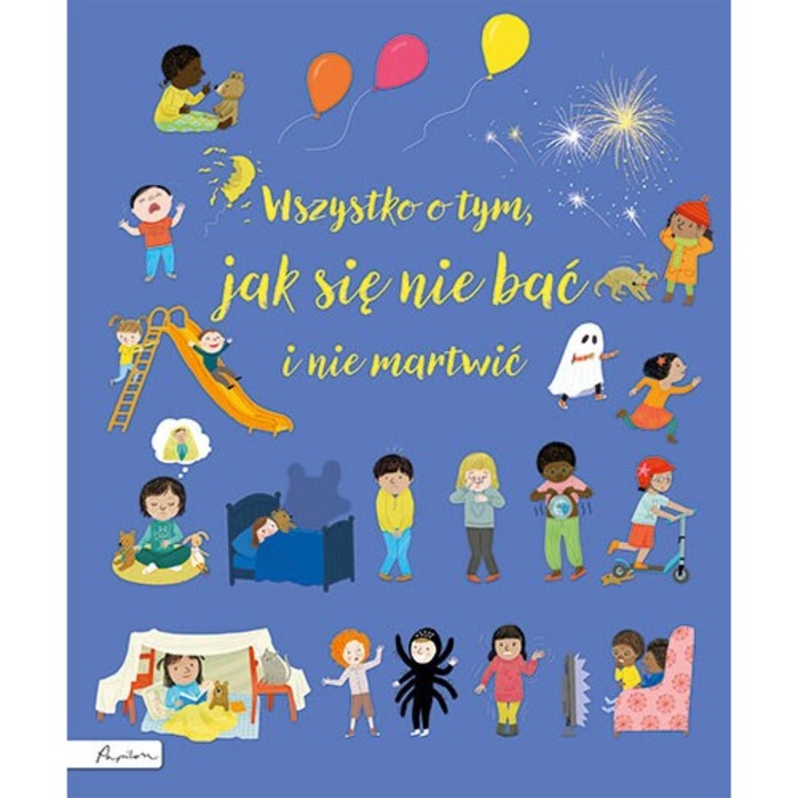 Wszystko o tym, jak sie nie bac i nie martwic, Felicity Brooks, 2023