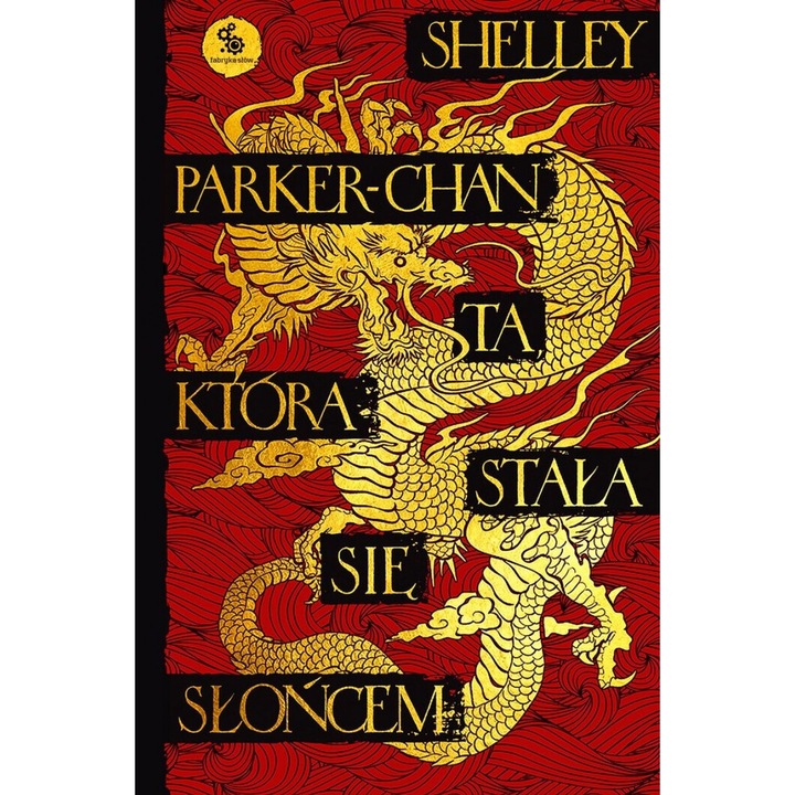 Ta, która stała się słońcem, Shelley Parker-Chan, 2022