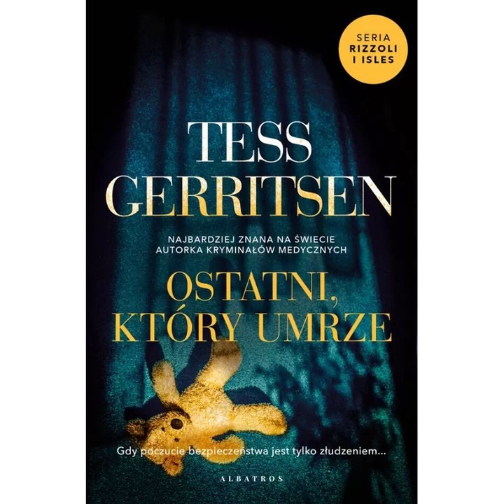 Ostatni, który umrze, Tess Gerritsen