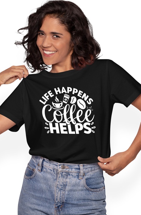 Дамска тениска, Life happens, coffee helps, 100% памук, черна, M