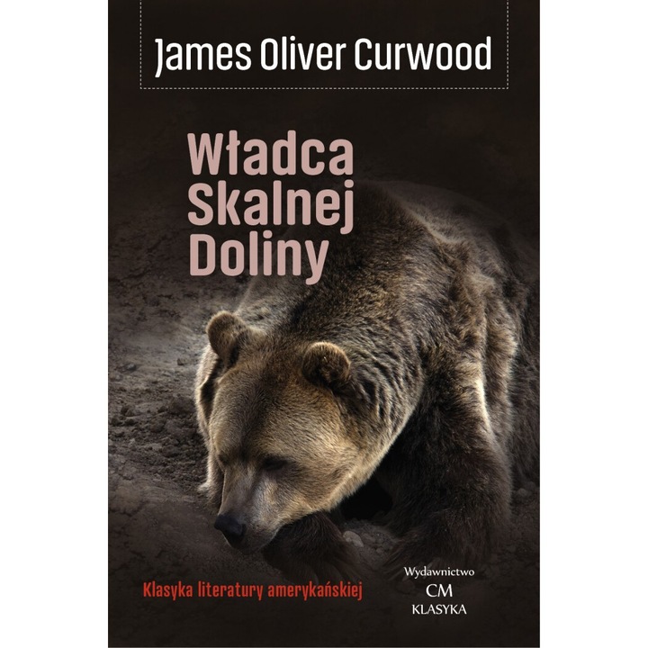Władca skalnej doliny, James Oliver Curwood