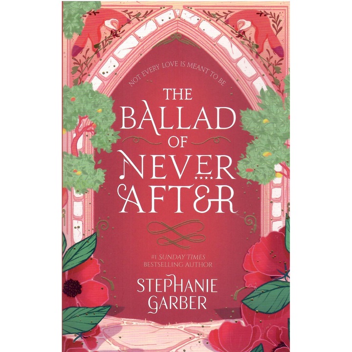 Stephanie Garber: The Ballad of Never After (Once Upon A Broken Heart, Book 2)