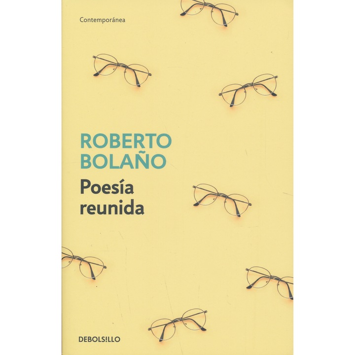 Roberto Bolano: Poesía reunida