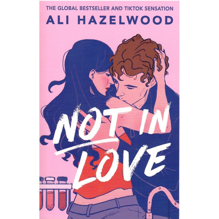Ali Hazelwood: Not in Love