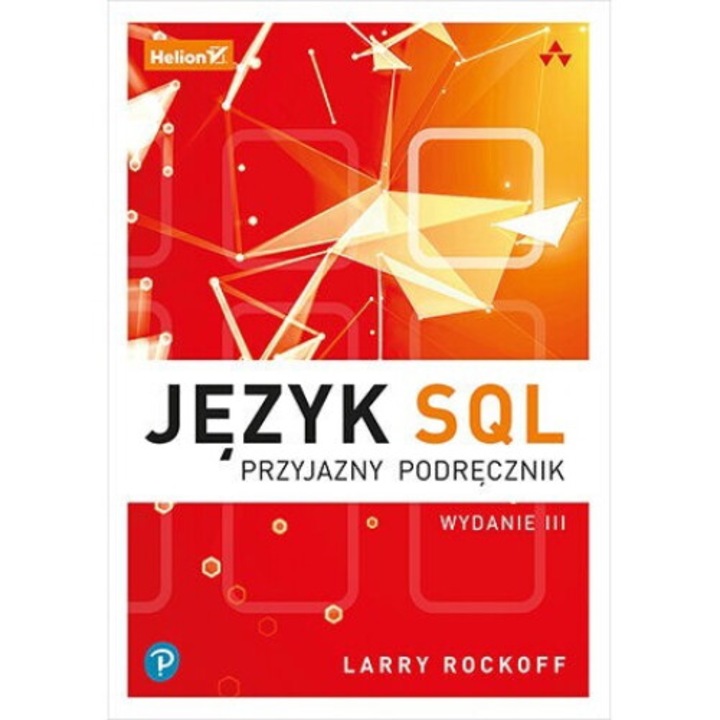 Jezyk SQL. Przyjazny podrecznik, Larry Rockoff, 2022