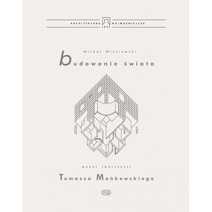 Budowanie swiata, Michal Wisniewski, 2022, 416 pagini