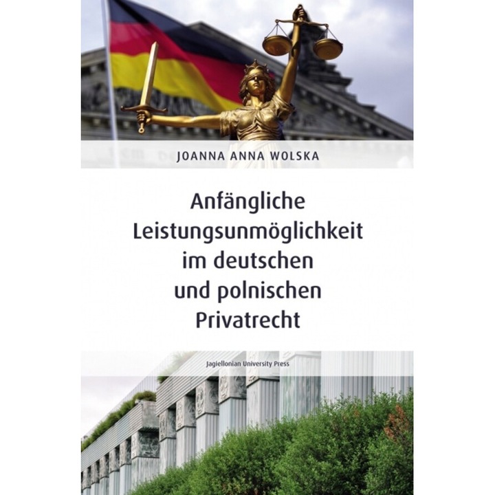 Anfangliche Leistungsunmoglichkeit im deutschen und polnischen Privatrecht, Joanna Anna Wolska, 2022