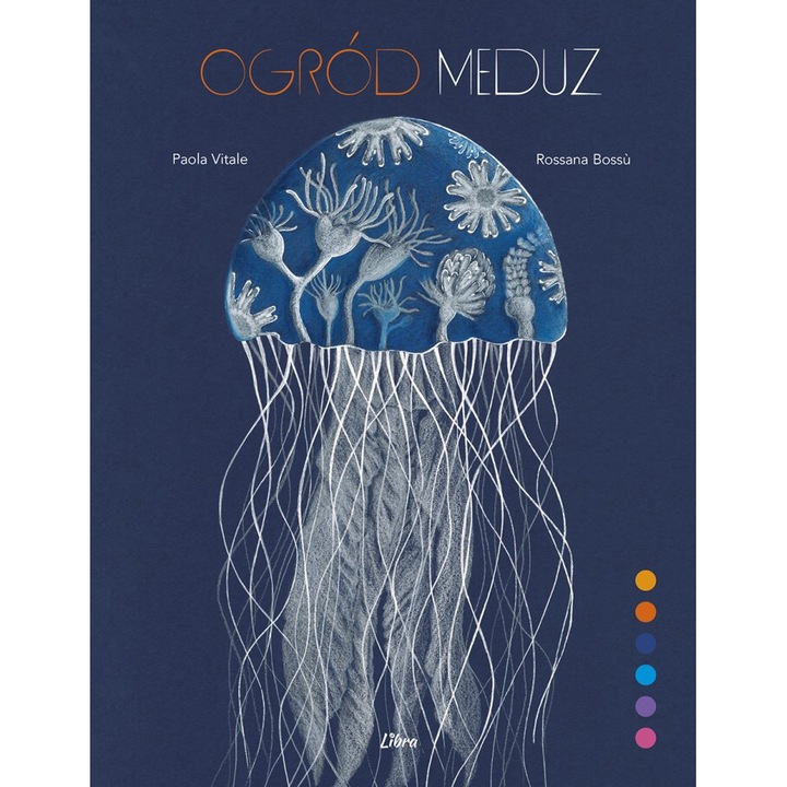 Ogrod meduz, Paola Vitale, Rossana Bossu, 2022, Libra Pl