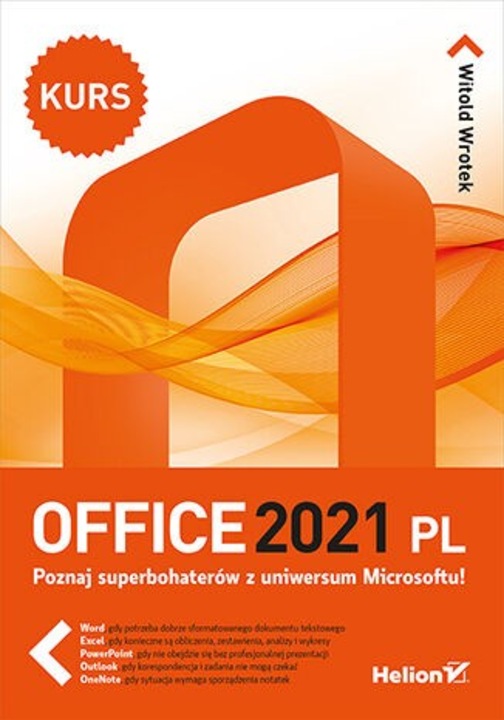 Office 2021 PL, Kurs, Witold Wrotek, 2022