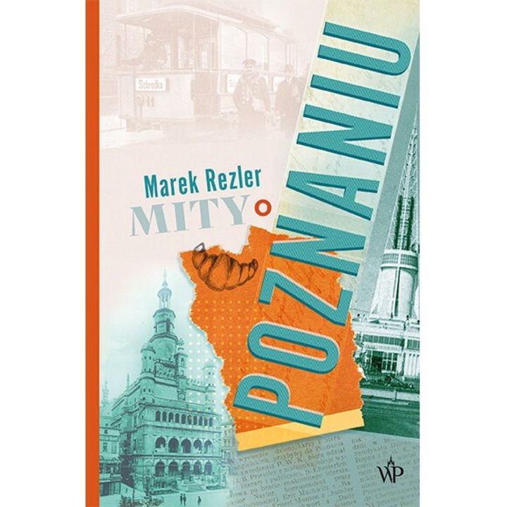 Mity o Poznaniu, Marek Rezler, 2022, Poznańskie