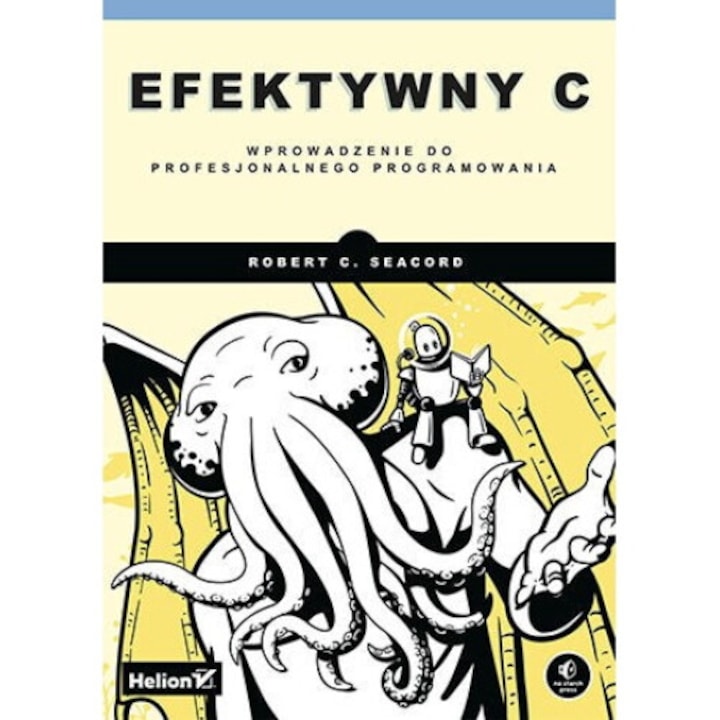 Efektywny C. Wprowadzenie do profesjonalnego programowania, Robert C. Seacord, 2022
