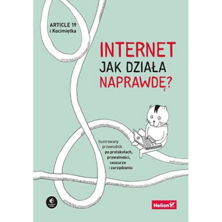 Internet. Jak dziala naprawde? Opracowanie zbiorowe, 2022