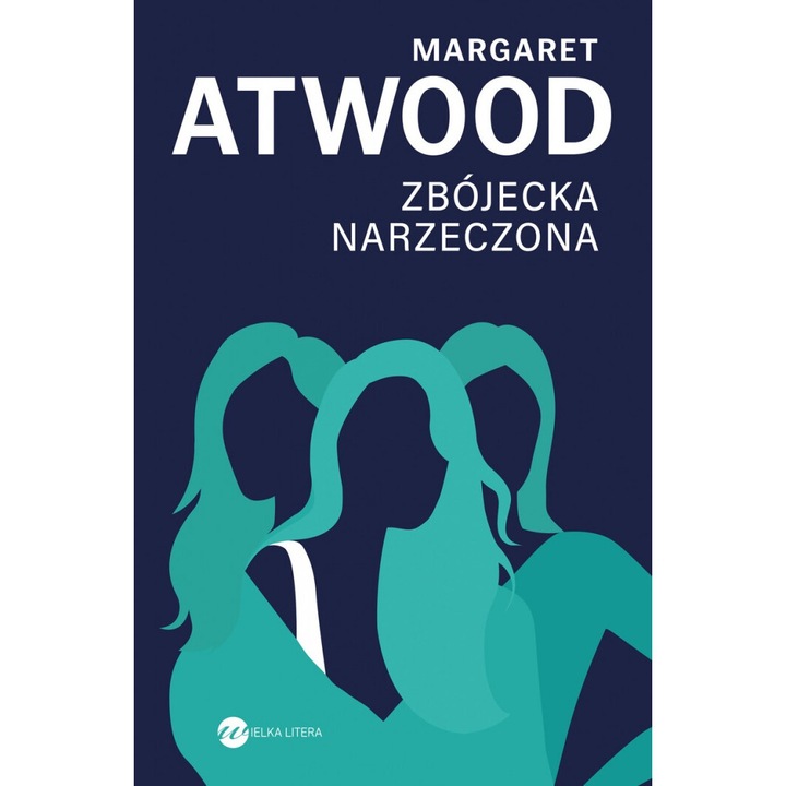 Zbojecka narzeczona, Wielka Litera, Margaret Atwood, 2021