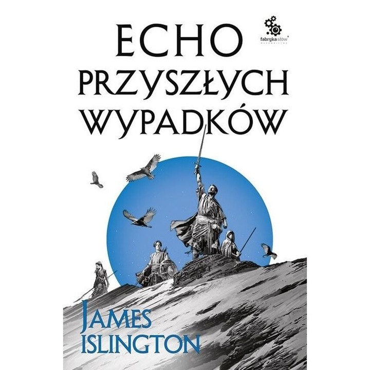 Echo przyszlych wypadkow, James Islington, 2021