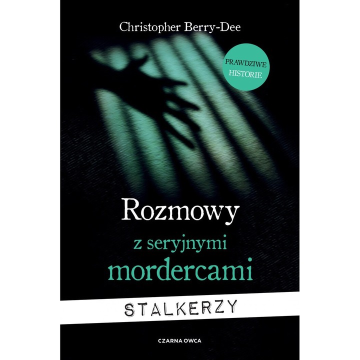Rozmowy z seryjnymi mordercami. Stalkerzy, Christopher Berry-Dee, 2021