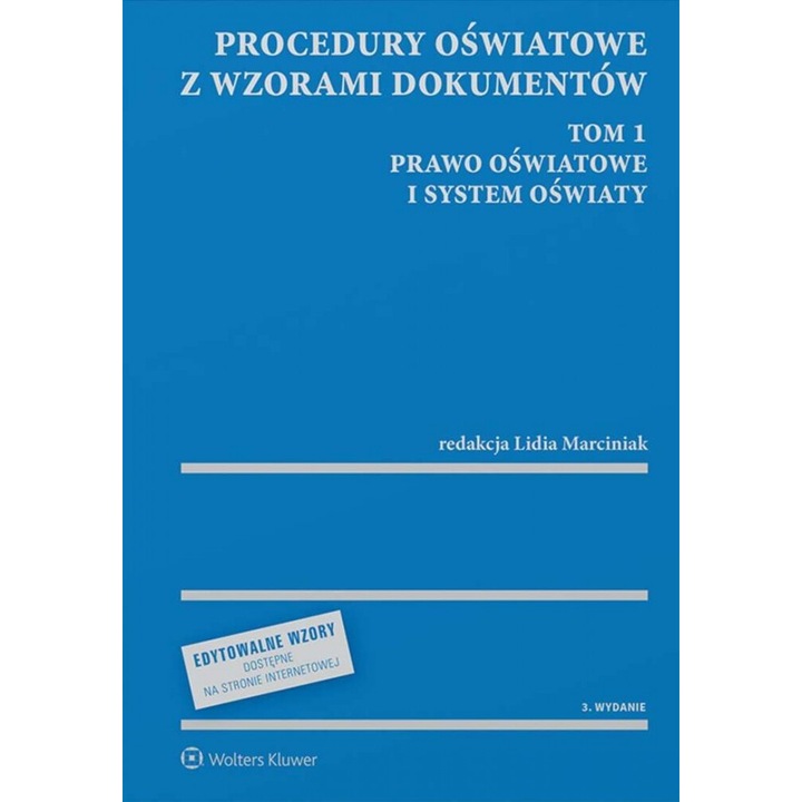 Procedury oswiatowe z wzorami dokumentow. Tom 1, Lidia Marciniak, 2021, WOLTERS KLUWER