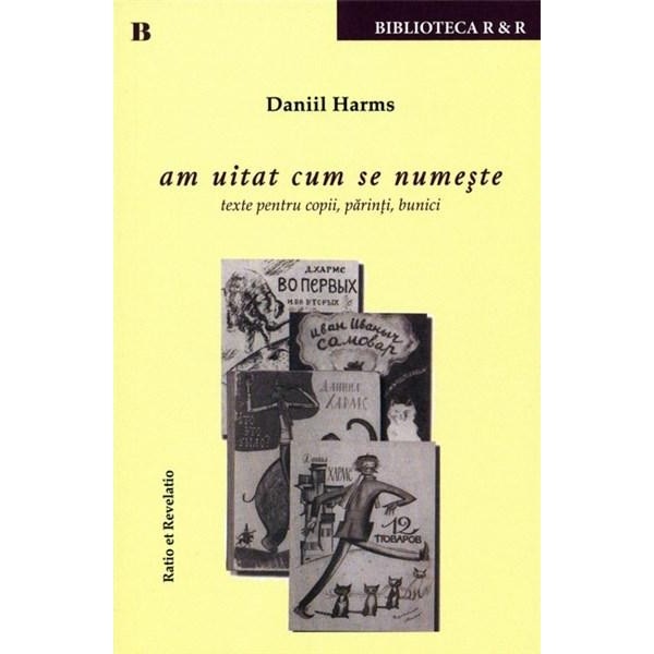 Am uitat cum se numeste - Daniil Harms