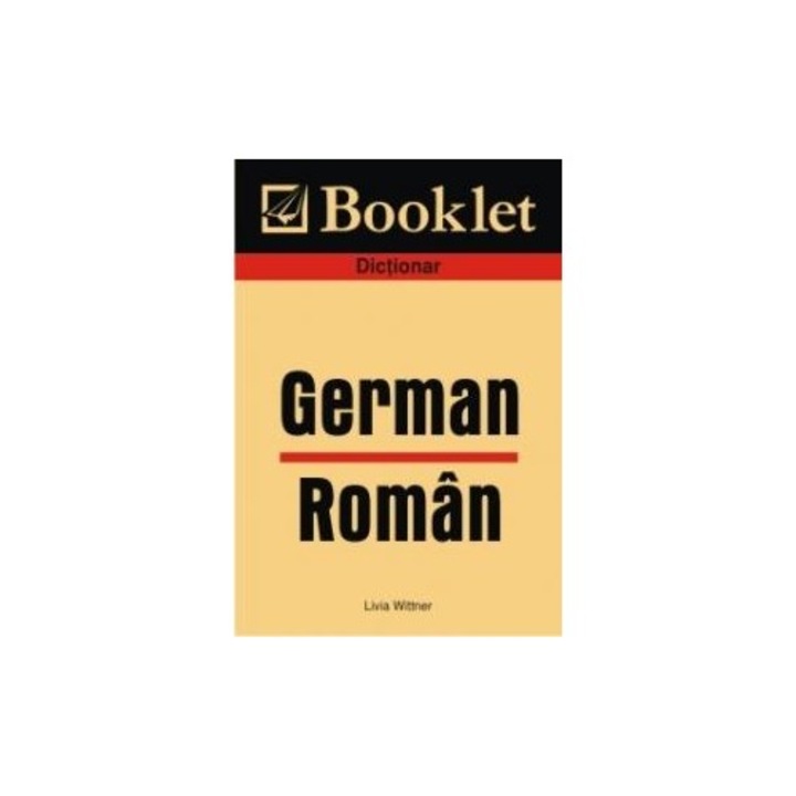 Dictionar German - Roman - Livia Wittner