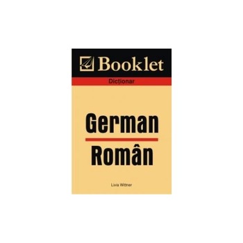 Dictionar German - Roman - Livia Wittner Dictionar German - Roman - Livia Wittner