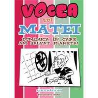 vocea lui matei vol i - duminica in care am salvat planeta - alecs nastoiu imagen 6_0_
0
