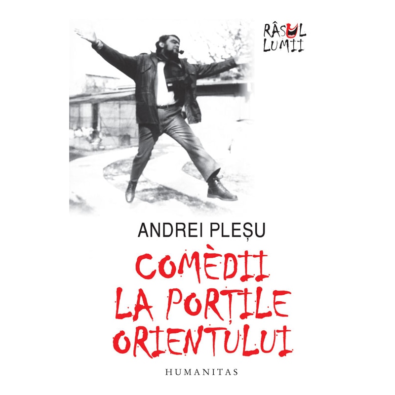 Comedii la portile Orientului - Andrei Plesu