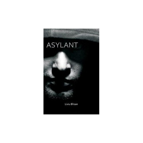 Asylant - Liviu Birsan