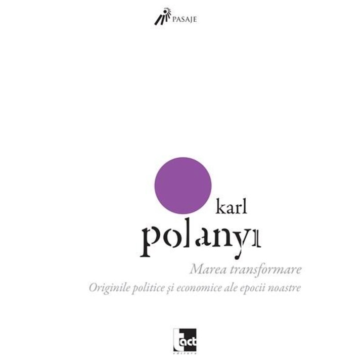 Marea transformare - Karl Polanyi