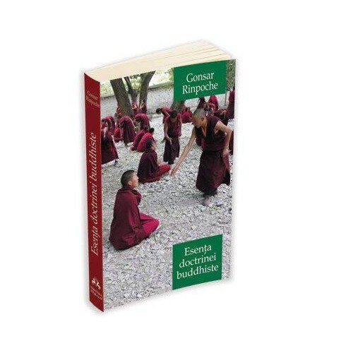 Esenta doctrinei buddhiste - Gonsar Rinpoche