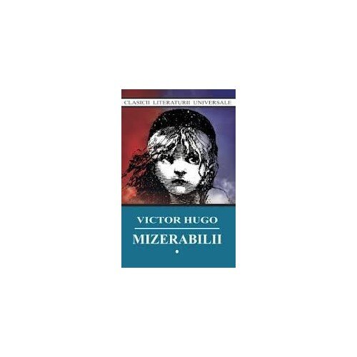 Mizerabilii (3 vol) - Victor Hugo