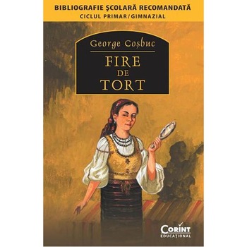 Fire de tort - Editia 2014 - George Cosbuc Fire de tort - Editia 2014 - George Cosbuc