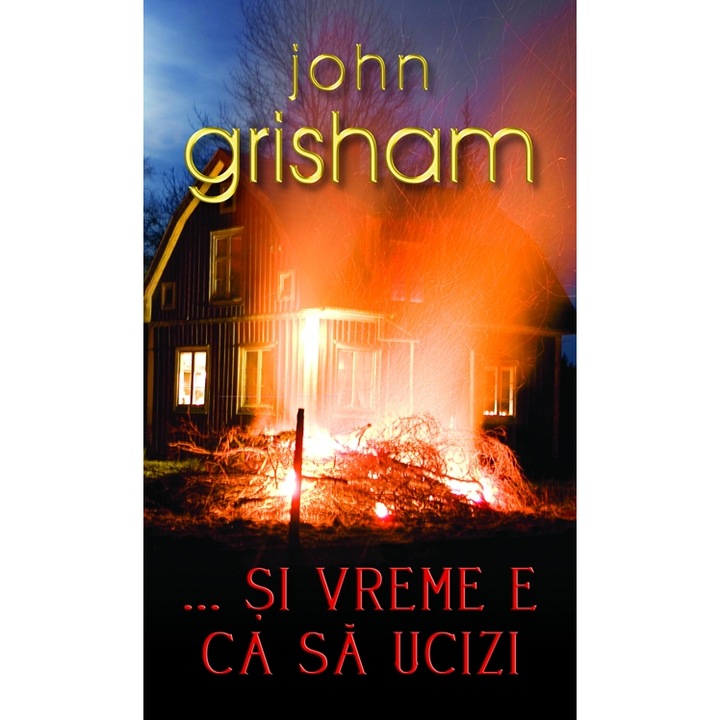 ...Si vreme e ca sa ucizi - John Grisham