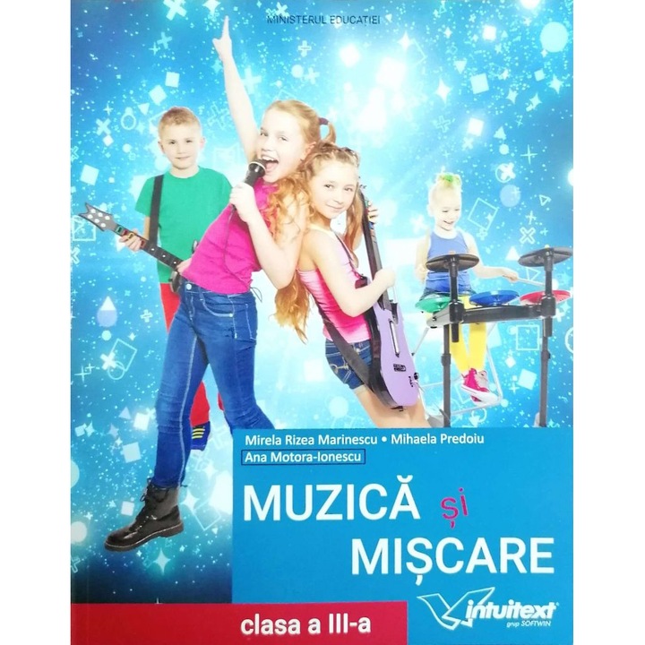Manual - Muzica si miscare, Clasa a III-a - Mirela Rizea Marinescu