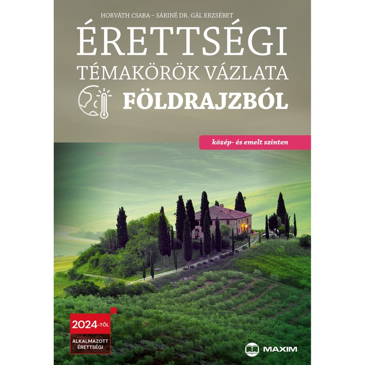 Érettségi témakörök vázlata földrajzból (közép- és emelt szinten) - 2024-től érvényes