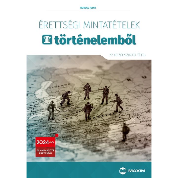 Érettségi mintatételek történelemből (72 szóbeli középszintű tétel) - 2024-től érvényes