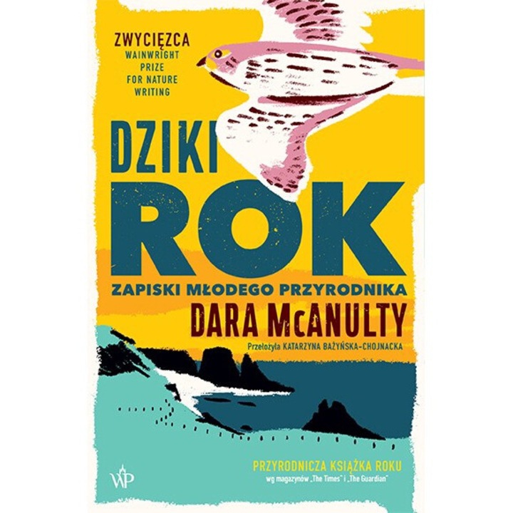 Dziki rok. Zapiski mlodego przyrodnika, Dara McAnulty, 2021