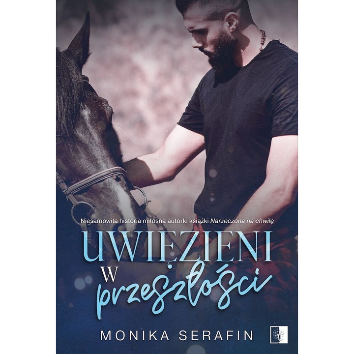 Uwięzieni w przeszłości, Monika Serafin