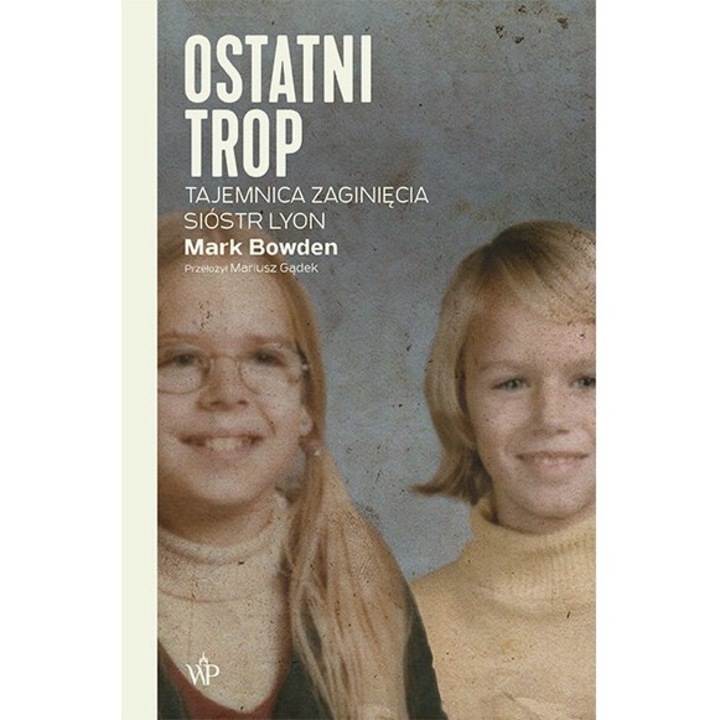 Ostatni trop, Mark Bowden, 2021