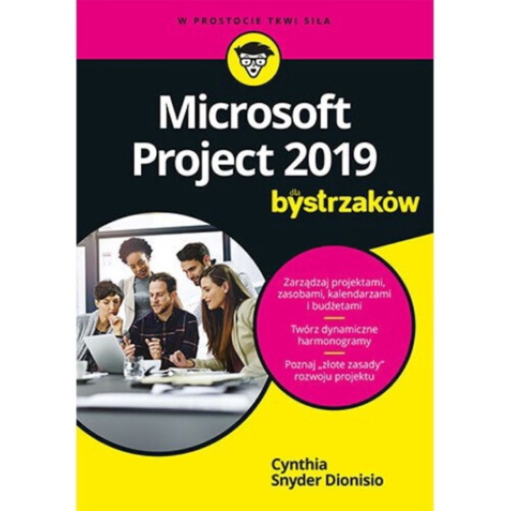 Microsoft Project 2019 dla bystrzaków, Cynthia Snyder Dionisio