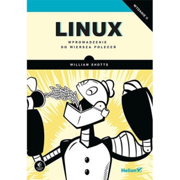 Linux. Wprowadzenie do wiersza polecen, William Shotts, 2021, HELION
