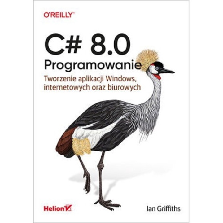 C# 8.0. Programowanie, Ian Griffiths, HELION, 2020